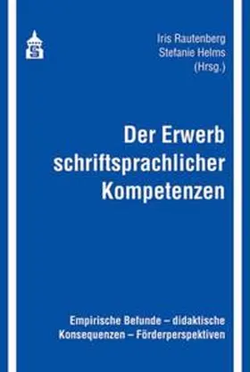 Rautenberg / Helms |  Der Erwerb schriftsprachlicher Kompetenzen | Buch |  Sack Fachmedien