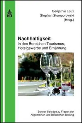 Laux / Stomporowski |  Nachhaltigkeit in den Bereichen Tourismus, Hotelgewerbe und Ernährung | Buch |  Sack Fachmedien