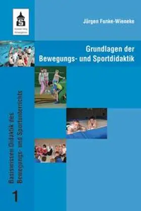 Funke-Wieneke |  Grundlagen der Bewegungs- und Sportdidaktik | Buch |  Sack Fachmedien