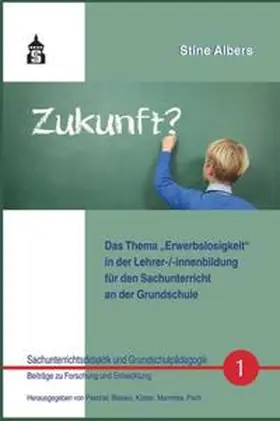 Albers |  Das Thema "Erwerbslosigkeit" in der Lehrer-(innenbildung für den Sachunterricht an der Grundschule | Buch |  Sack Fachmedien