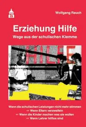 Rauch | Erziehung Hilfe - Wege aus der schulischen Klemme | Buch | 978-3-98649-476-6 | sack.de