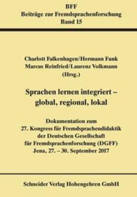 Falkenhagen / Funk / Reinfried |  Sprachen lernen integriert - global, regional, lokal | Buch |  Sack Fachmedien