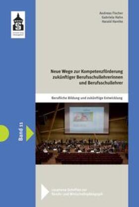 Fischer / Hahn / Hantke |  Neue Wege zur Kompetenzförderung zukünftiger Berufsschullehrerinnen und Berufsschullehrer | Buch |  Sack Fachmedien
