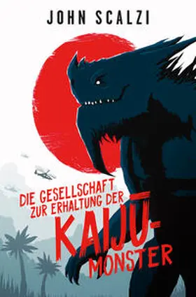 Scalzi |  Die Gesellschaft zur Erhaltung der Kaiju-Monster | eBook | Sack Fachmedien