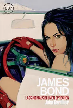 Gardner |  James Bond 27: Lass niemals Blumen sprechen | Buch |  Sack Fachmedien