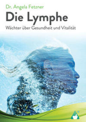Fetzner / AchielVerlag |  Die Lymphe | Buch |  Sack Fachmedien