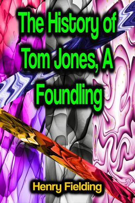 Fielding |  The History of Tom Jones, A Foundling | eBook | Sack Fachmedien