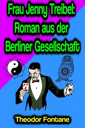 Fontane |  Frau Jenny Treibel: Roman aus der Berliner Gesellschaft | eBook | Sack Fachmedien