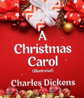 Dickens |  A Christmas Carol (Illustrated) | eBook | Sack Fachmedien