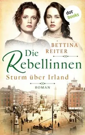 Reiter |  Die Rebellinnen - Sturm über Irland | eBook | Sack Fachmedien