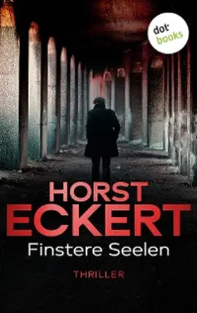 Eckert |  Finstere Seelen | eBook | Sack Fachmedien