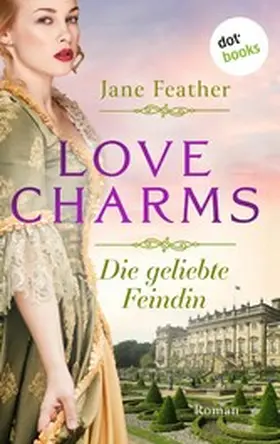 Feather |  Love Charms - Die geliebte Feindin | eBook | Sack Fachmedien