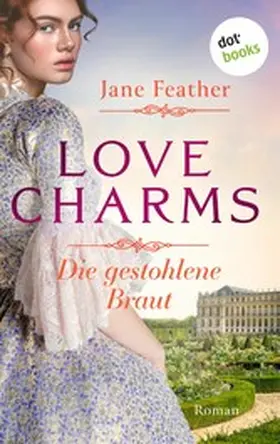 Feather |  Love Charms - Die gestohlene Braut | eBook | Sack Fachmedien