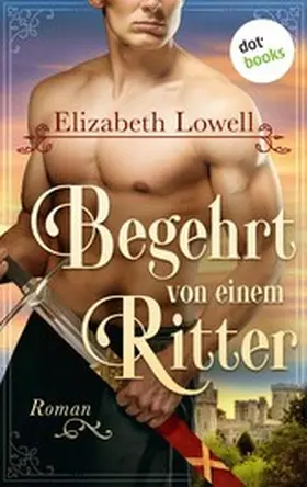 Lowell |  Begehrt von einem Ritter | eBook | Sack Fachmedien