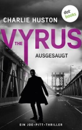 Huston |  The Vyrus: Ausgesaugt | eBook | Sack Fachmedien