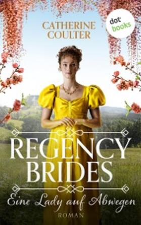 Coulter |  Regency Brides - Eine Lady auf Abwegen | eBook | Sack Fachmedien