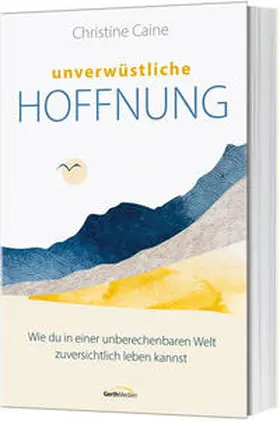 Caine |  Unverwüstliche Hoffnung | Buch |  Sack Fachmedien