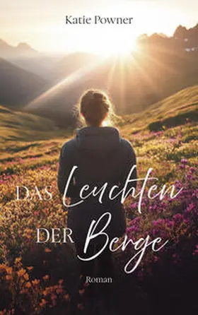 Powner |  Das Leuchten der Berge | Buch |  Sack Fachmedien