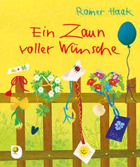 Haak |  Ein Zaun voller Wünsche | Buch |  Sack Fachmedien