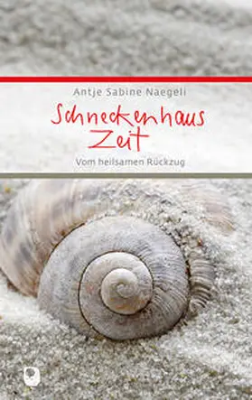 Naegeli |  Schneckenhauszeit | Buch |  Sack Fachmedien