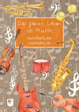 Osenberg-van Vugt |  Das ganze Leben ist Musik | Buch |  Sack Fachmedien