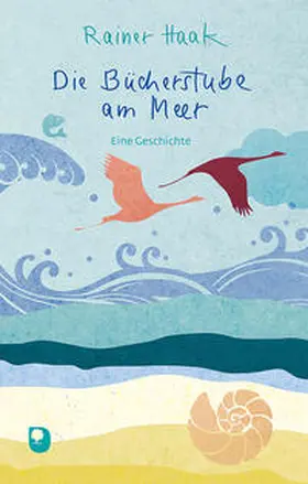 Haak |  Die Bücherstube am Meer | Buch |  Sack Fachmedien