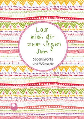 Osenberg-van Vugt |  Lass mich dir zum Segen sein | Buch |  Sack Fachmedien