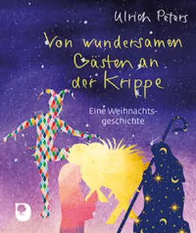 Peters |  Von wundersamen Gästen an der Krippe | Buch |  Sack Fachmedien