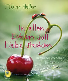 Heller |  In allen Ecken soll Liebe stecken | Buch |  Sack Fachmedien