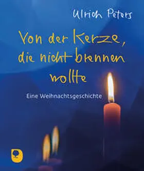 Peters |  Von der Kerze, die nicht brennen wollte | Buch |  Sack Fachmedien