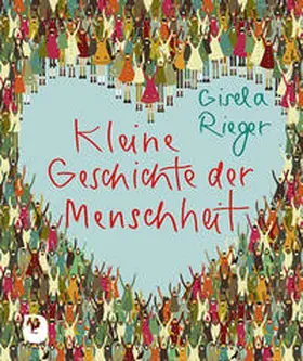 Rieger |  Kleine Geschichte der Menschheit | Buch |  Sack Fachmedien