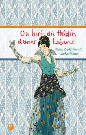  Du bist die Heldin deines Lebens | Buch |  Sack Fachmedien