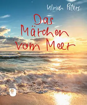 Peters |  Das Märchen vom Meer | Buch |  Sack Fachmedien