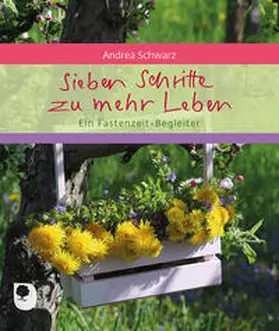 Schwarz |  Sieben Schritte zu mehr Leben | Buch |  Sack Fachmedien