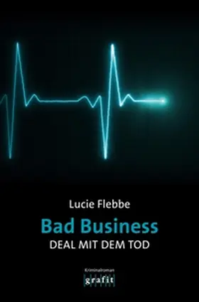 Flebbe | Bad Business. Deal mit dem Tod | E-Book | sack.de