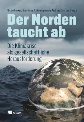 Schimmelpfennig / Heuken / Christian |  Der Norden taucht ab | Buch |  Sack Fachmedien