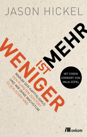 Hickel |  Weniger ist mehr | Buch |  Sack Fachmedien