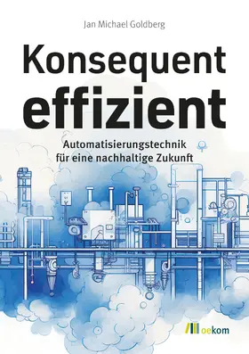 Goldberg |  Konsequent effizient | Buch |  Sack Fachmedien