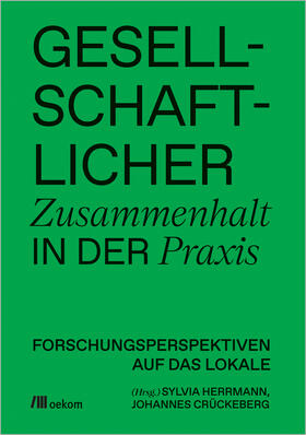 Herrmann / Crückeberg |  Gesellschaftlicher Zusammenhalt in der Praxis | Buch |  Sack Fachmedien