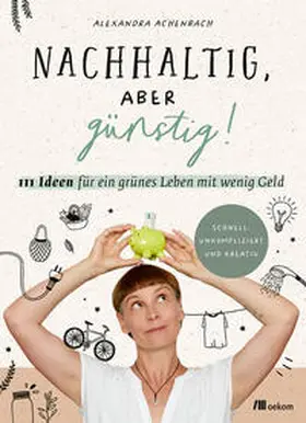 Achenbach |  Nachhaltig, aber günstig! | eBook | Sack Fachmedien