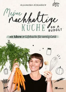 Achenbach |  Meine nachhaltige Küche – on a budget | eBook | Sack Fachmedien