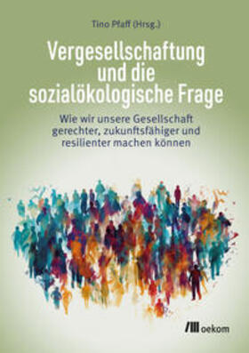 Pfaff / Verlag |  Vergesellschaftung und die sozialökologische Frage | eBook | Sack Fachmedien