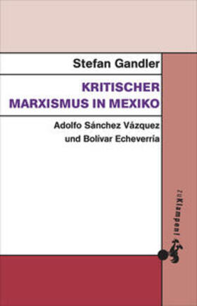 Gandler |  Kritischer Marxismus in Mexiko | eBook | Sack Fachmedien