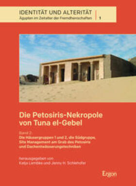 Lembke / Schlehofer |  Die Petosiris-Nekropole von Tuna el-Gebel | Buch |  Sack Fachmedien