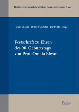 Elliesie / Menhofer / Otto |  Festschrift zu Ehren des 90. Geburtstags von Prof. Omaia Elwan | Buch |  Sack Fachmedien