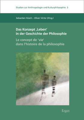 Hüsch / Victor |  Das Konzept ‚Leben‘ in der Geschichte der Philosophie - Le concept de ,vie‘ dans l’histoire de la philosophie | eBook | Sack Fachmedien