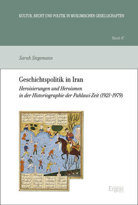 Stegemann |  Geschichtspolitik in Iran | Buch |  Sack Fachmedien