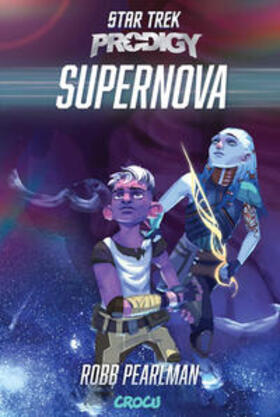 Pearlman |  Star Trek - Prodigy: Supernova | Buch |  Sack Fachmedien