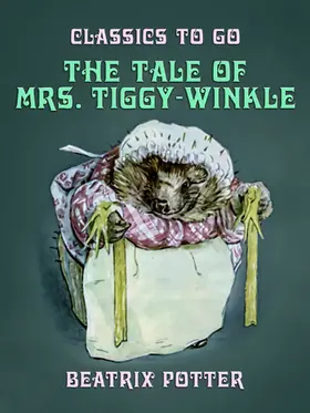 Potter |  The Tale of Mrs. Tiggy-Winkle | eBook | Sack Fachmedien