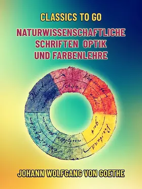 Goethe |  Naturwissenschaftliche Schriften  Optik und Farbenlehre | eBook | Sack Fachmedien